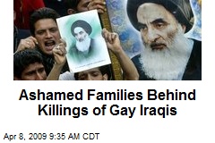 Ashamed Families Behind Killings of Gay Iraqis