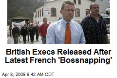 British Execs Released After Latest French 'Bossnapping'