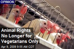 Animal Rights No Longer for Vegetarians Only
