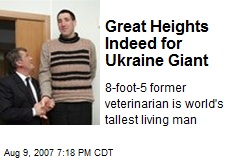 Great Heights Indeed for Ukraine Giant