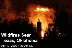Wildfires Sear Texas, Oklahoma