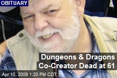 Dungeons &amp; Dragons Co - Creator Dead at 61