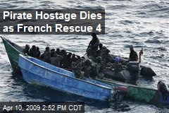 Pirate Hostage Dies as French Rescue 4