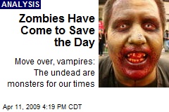 Zombies Have Come to Save the Day