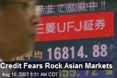 Credit Fears Rock Asian Markets