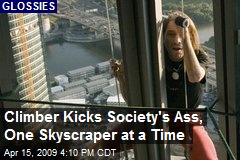 Climber Kicks Society's Ass, One Skyscraper at a Time