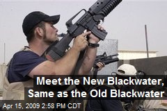 Meet the New Blackwater, Same as the Old Blackwater