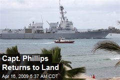 Capt. Phillips Returns to Land