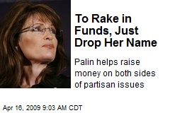 To Rake in Funds, Just Drop Her Name