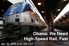 Obama: We Need High-Speed Rail, Fast