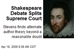 Shakespeare Debate Splits Supreme Court