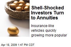 Shell-Shocked Investors Turn to Annuities