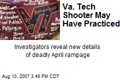 Va. Tech Shooter May Have Practiced