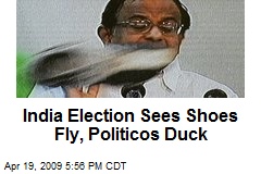 India Election Sees Shoes Fly, Politicos Duck