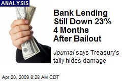 Bank Lending Still Down 23% 4 Months After Bailout