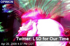 Twitter: LSD for Our Time