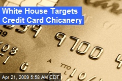 White House Targets Credit Card Chicanery