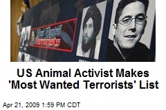 US Animal Activist Makes 'Most Wanted Terrorists' List