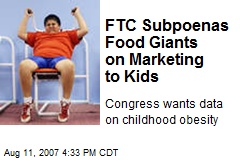 FTC Subpoenas Food Giants on Marketing to Kids