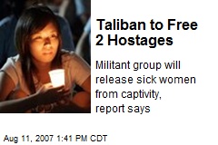 Taliban to Free 2 Hostages