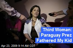 Third Woman: Paraguay Prez Fathered My Kid