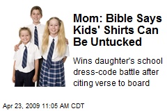 Mom: Bible Says Kids' Shirts Can Be Untucked