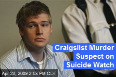 Craigslist Murder Suspect on Suicide Watch