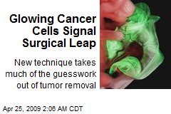 Glowing Cancer Cells Signal Surgical Leap