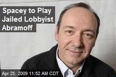 Spacey to Play Jailed Lobbyist Abramoff