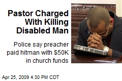 Pastor Charged With Killing Disabled Man