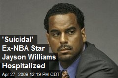 'Suicidal' Ex-NBA Star Jayson Williams Hospitalized