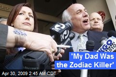 'My Dad Was the Zodiac Killer'