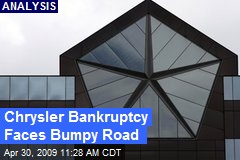 Chrysler Bankruptcy Faces Bumpy Road