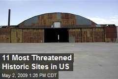 11 Most Threatened Historic Sites in US
