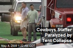 Cowboys Staffer Paralyzed by Tent Collapse
