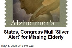 States, Congress Mull 'Silver Alert' for Missing Elderly