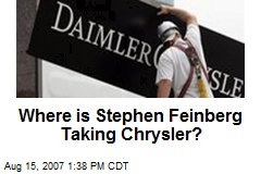 Where is Stephen Feinberg Taking Chrysler?