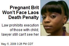 Pregnant Brit Won't Face Laos Death Penalty