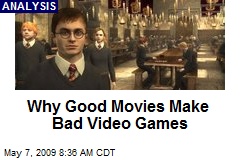 Why Good Movies Make Bad Video Games