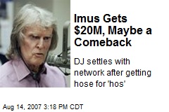 Imus Gets $20M, Maybe a Comeback