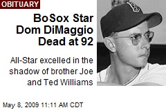 BoSox Star Dom DiMaggio Dead at 92