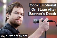 Cook Emotional On Stage After Brother's Death