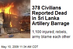 378 Civilians Reported Dead in Sri Lanka Artillery Barrage