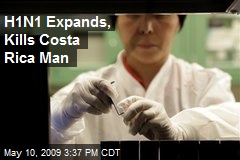 H1N1 Expands, Kills Costa Rica Man