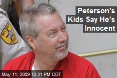 Peterson's Kids Say He's Innocent
