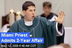 Miami Priest Admits 2-Year Affair