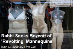 Rabbi Seeks Boycott of 'Revolting' Mannequins