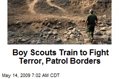 Boy Scouts Train to Fight Terror, Patrol Borders