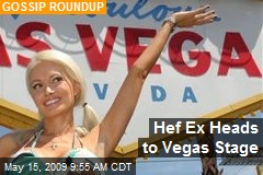 Hef Ex Heads to Vegas Stage