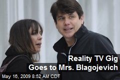 Reality TV Gig Goes to Mrs. Blagojevich
